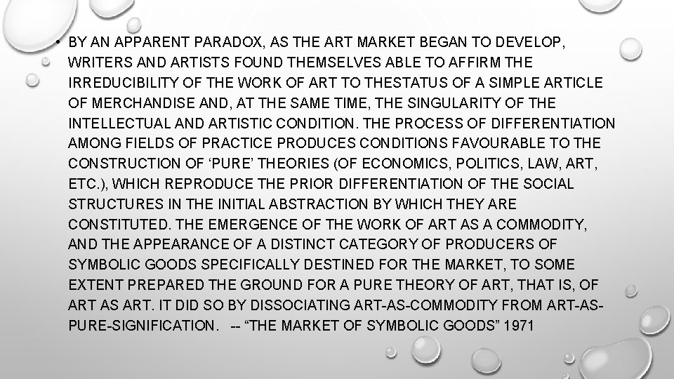  • BY AN APPARENT PARADOX, AS THE ART MARKET BEGAN TO DEVELOP, WRITERS