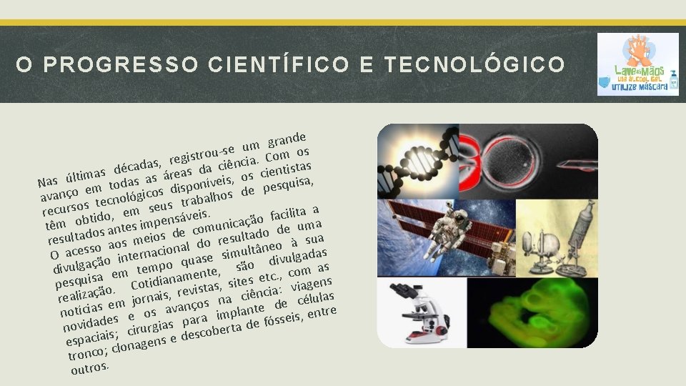 O P ROGRESSO CIENTÍFICO E TECNOLÓGICO grande m u -se os u o r