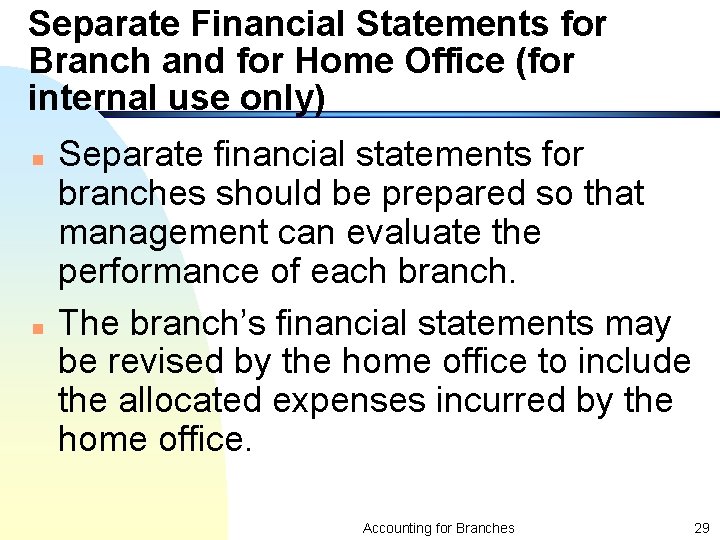 Separate Financial Statements for Branch and for Home Office (for internal use only) n