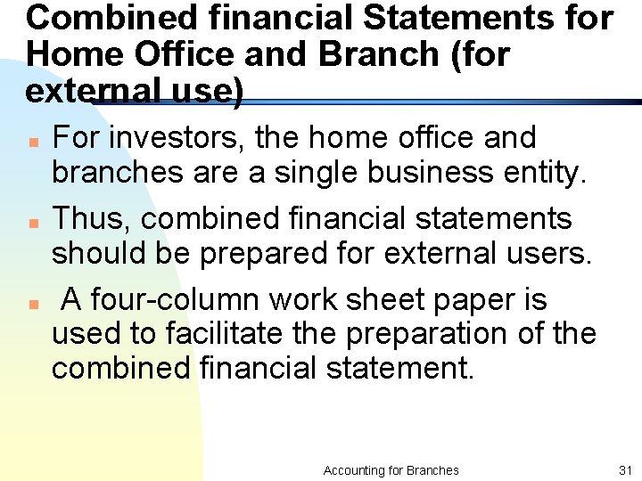 Combined financial Statements for Home Office and Branch (for external use) n n n