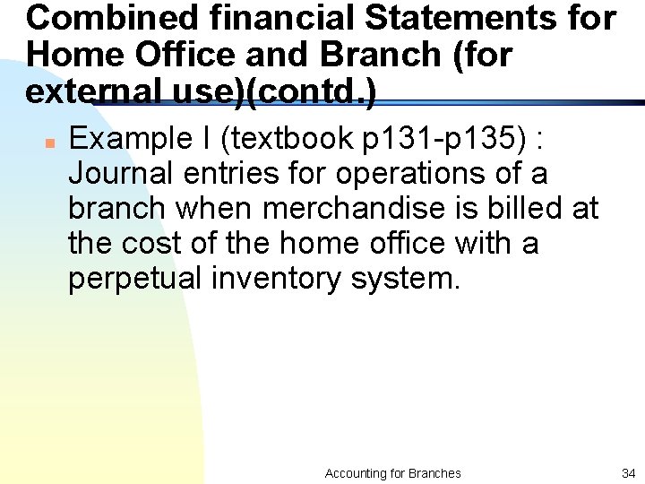 Combined financial Statements for Home Office and Branch (for external use)(contd. ) n Example