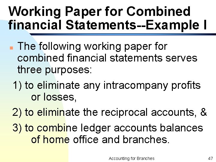 Working Paper for Combined financial Statements--Example I The following working paper for combined financial