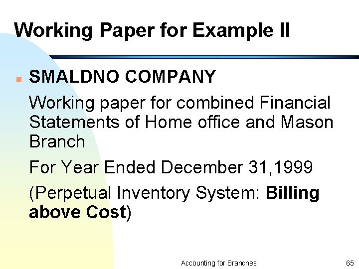 Working Paper for Example II n SMALDNO COMPANY Working paper for combined Financial Statements