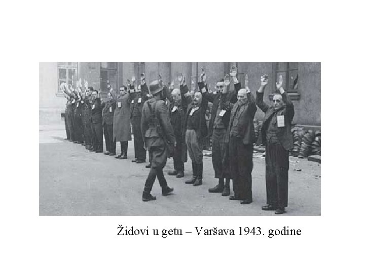 Židovi u getu – Varšava 1943. godine 