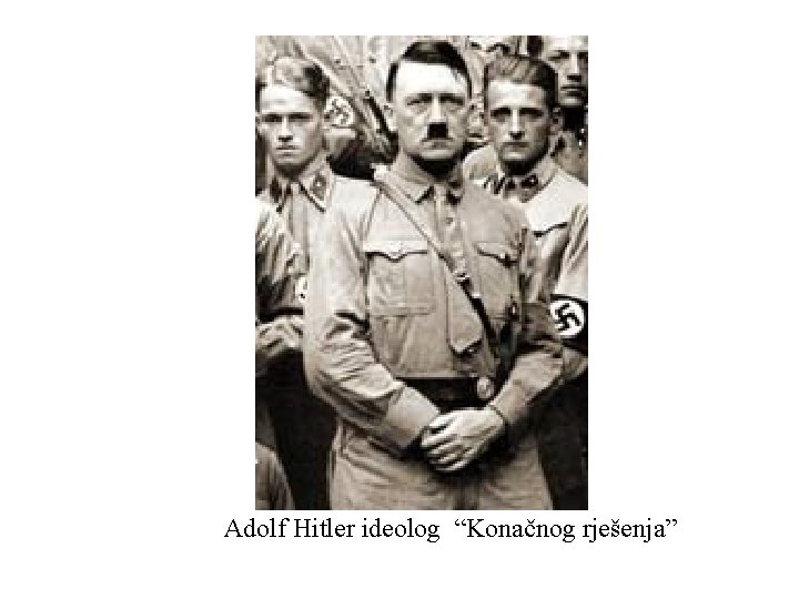 Adolf Hitler ideolog “Konačnog rješenja” 