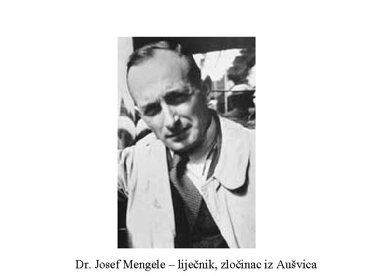 Dr. Josef Mengele – liječnik, zločinac iz Aušvica 