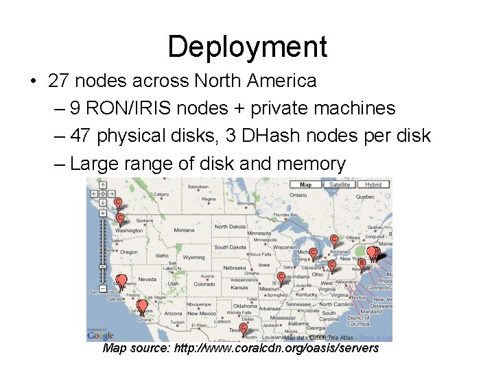 Deployment • 27 nodes across North America – 9 RON/IRIS nodes + private machines