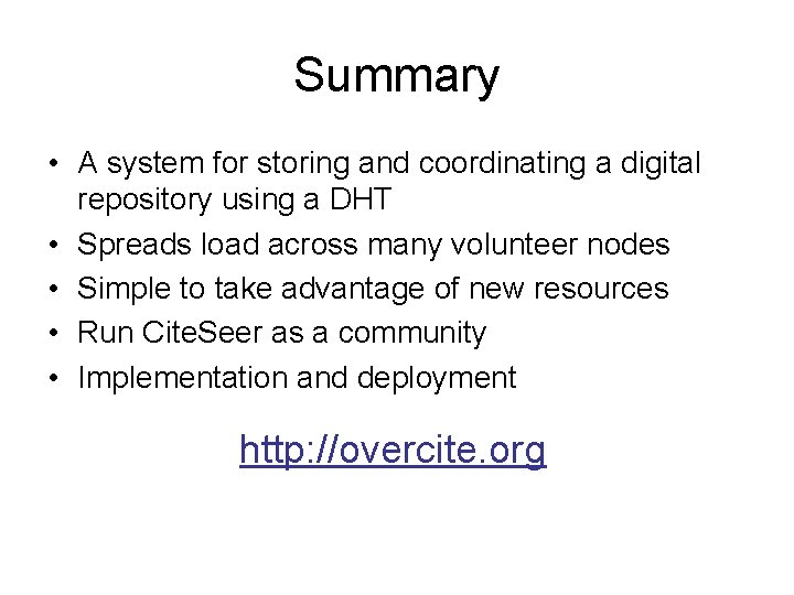 Summary • A system for storing and coordinating a digital repository using a DHT