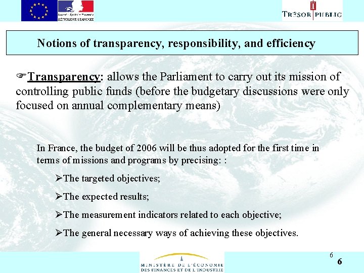 Asıl başlık stili için tıklatın Notions of transparency, responsibility, and efficiency F • Transparency: