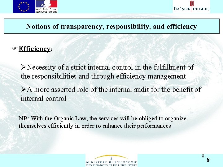 Asıl başlık stili için tıklatın Notions of transparency, responsibility, and efficiency • Efficiency Asıl