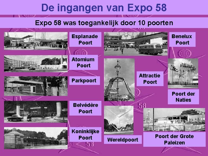 De ingangen van Expo 58 was toegankelijk door 10 poorten Esplanade Poort Benelux Poort