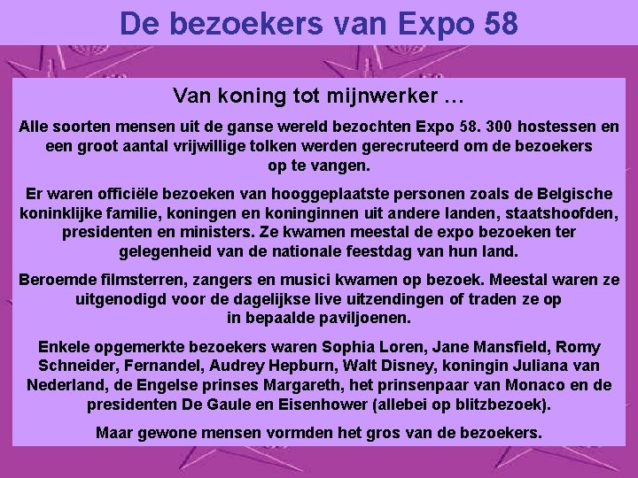 De bezoekers van Expo 58 Van koning tot mijnwerker … Alle soorten mensen uit