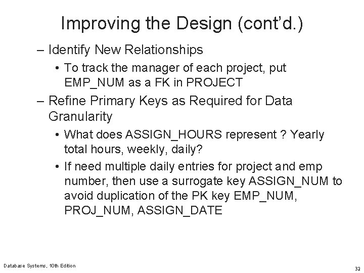 Improving the Design (cont’d. ) – Identify New Relationships • To track the manager