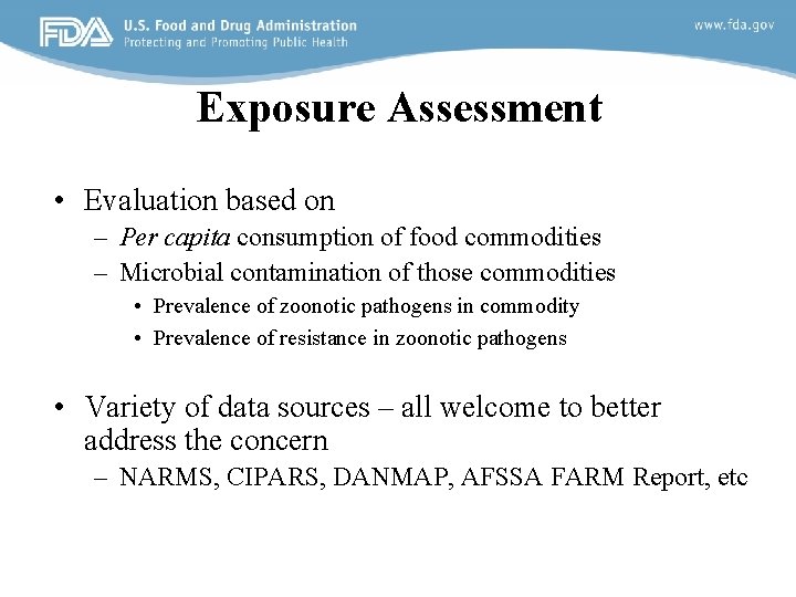 Exposure Assessment • Evaluation based on – Per capita consumption of food commodities –