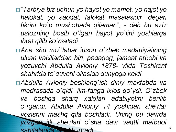� “Tarbiya biz uchun yo hayot yo mamot, yo najot yo halokat, yo saodat, � “Tarbiya biz uchun yo hayot yo mamot, yo najot yo halokat, yo saodat,