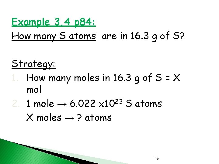 Example 3. 4 p 84: How many S atoms are in 16. 3 g