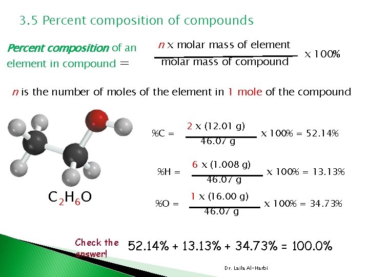 3. 5 Percent composition of compounds Percent composition of an element in compound =