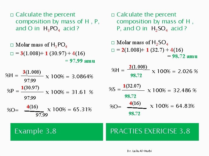 � � Calculate the percent composition by mass of H , P, and O