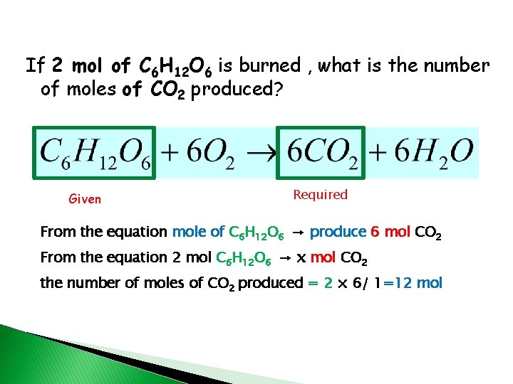 If 2 mol of C 6 H 12 O 6 is burned , what