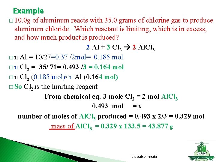 Example � 10. 0 g of aluminum reacts with 35. 0 grams of chlorine