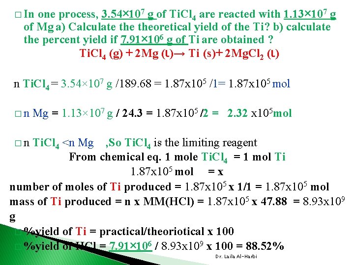 � In one process, 3. 54× 107 g of Ti. Cl 4 are reacted