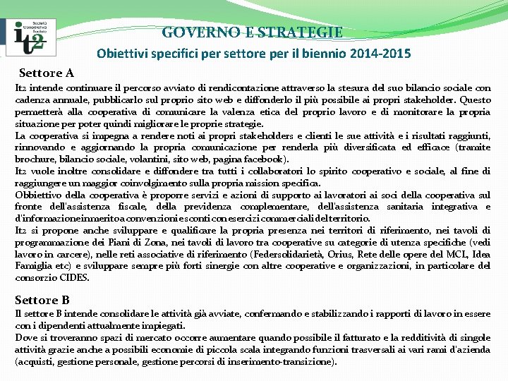 GOVERNO E STRATEGIE Obiettivi specifici per settore per il biennio 2014 -2015 Settore A