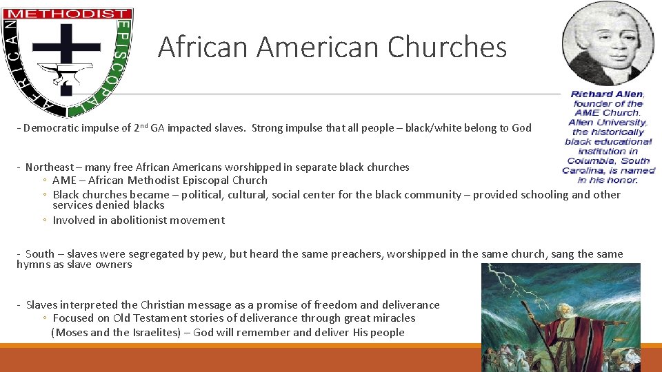 African American Churches - Democratic impulse of 2 nd GA impacted slaves. Strong impulse