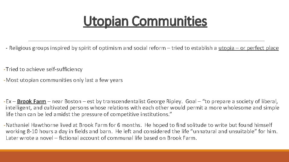 Utopian Communities - Religious groups inspired by spirit of optimism and social reform –