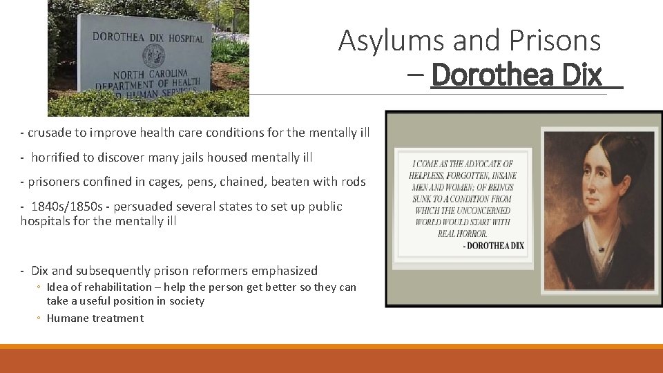 Asylums and Prisons – Dorothea Dix - crusade to improve health care conditions for