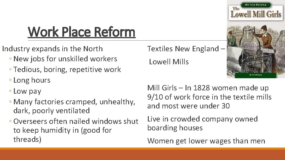 Work Place Reform Industry expands in the North ◦ New jobs for unskilled workers