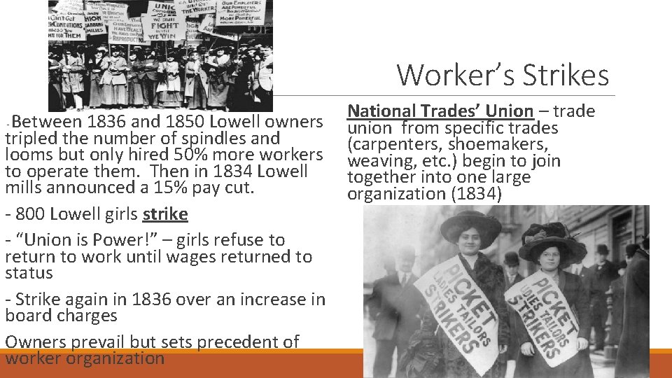 Worker’s Strikes Between 1836 and 1850 Lowell owners tripled the number of spindles and