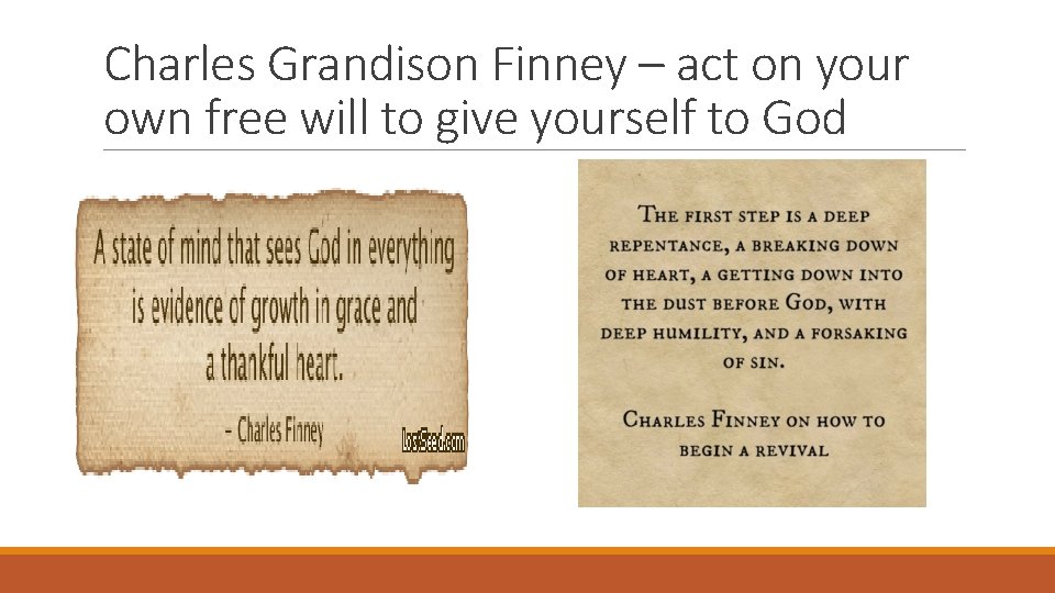 Charles Grandison Finney – act on your own free will to give yourself to