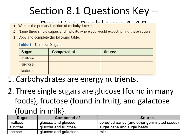 Section 8. 1 Questions Key – Practice Problems 1 -10 1. Carbohydrates are energy