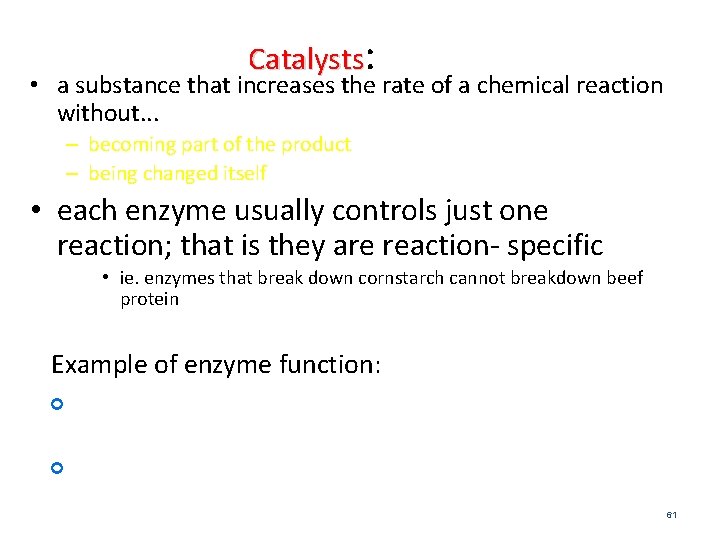 Catalysts: • a substance that increases the rate of a chemical reaction without. .