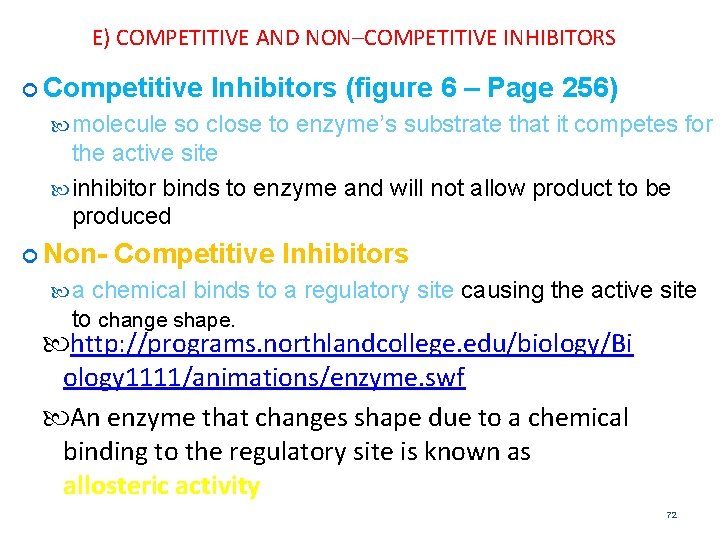 E) COMPETITIVE AND NON–COMPETITIVE INHIBITORS Competitive Inhibitors (figure 6 – Page 256) molecule so