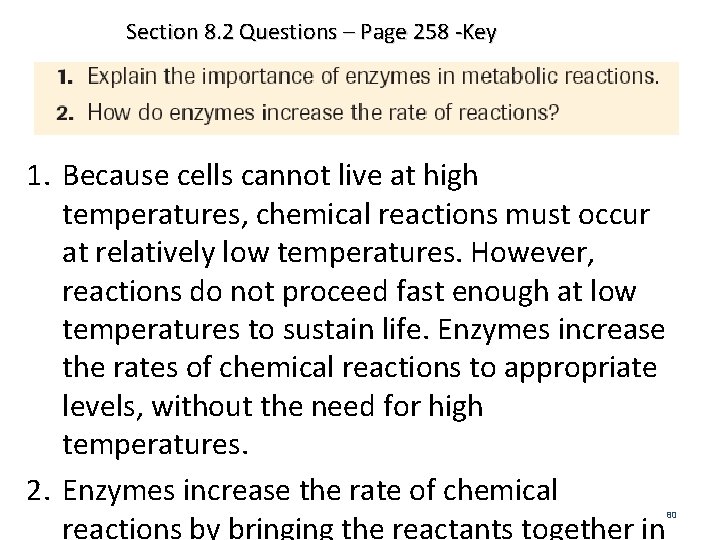 Section 8. 2 Questions – Page 258 -Key 1. Because cells cannot live at