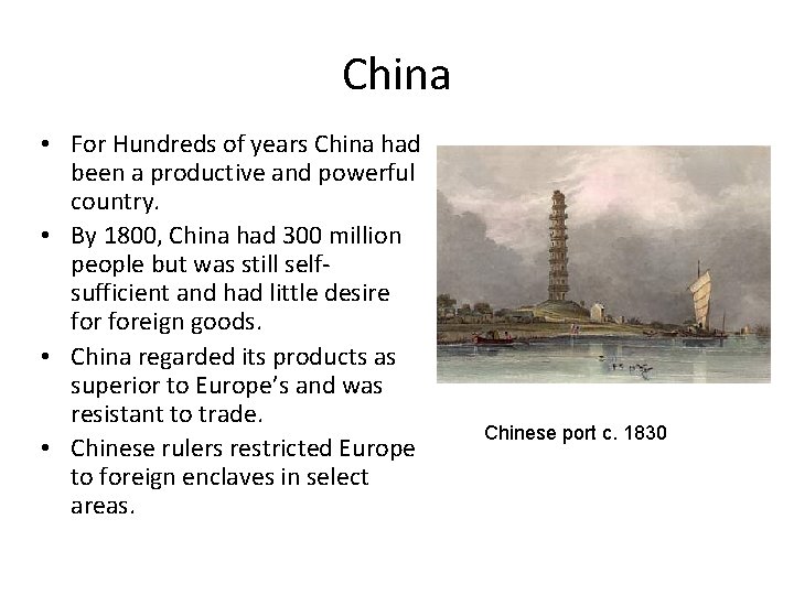 China • For Hundreds of years China had been a productive and powerful country.