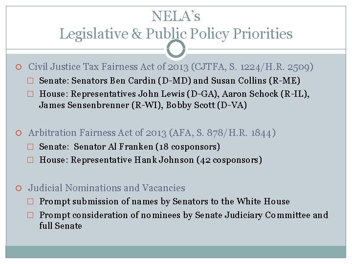 NELA’s Legislative & Public Policy Priorities Civil Justice Tax Fairness Act of 2013 (CJTFA,