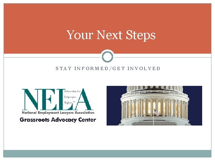 Your Next Steps STAY INFORMED/GET INVOLVED 