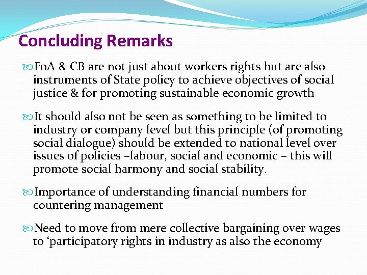 Concluding Remarks Fo. A & CB are not just about workers rights but are