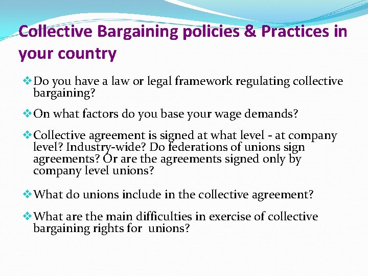 Collective Bargaining policies & Practices in your country v Do you have a law