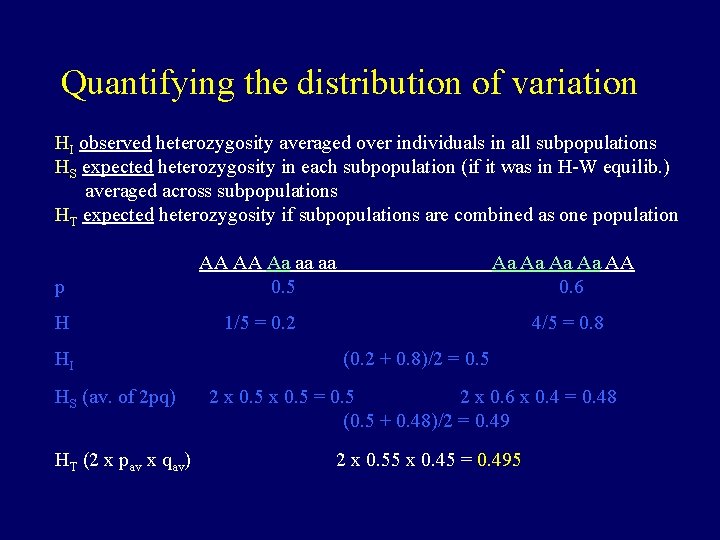 Quantifying the distribution of variation HI observed heterozygosity averaged over individuals in all subpopulations
