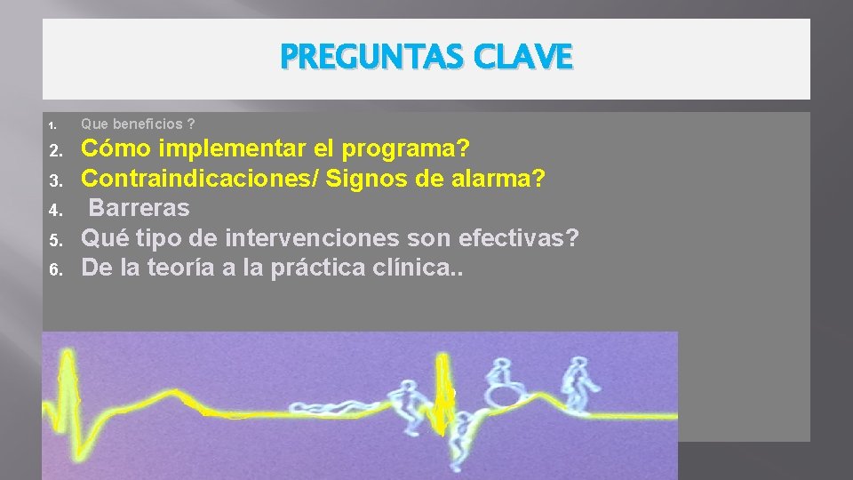 PREGUNTAS CLAVE 1. 2. 3. 4. 5. 6. Que beneficios ? Cómo implementar el