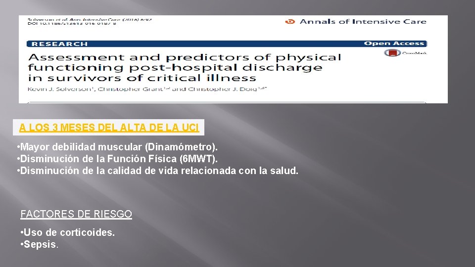 A LOS 3 MESES DEL ALTA DE LA UCI • Mayor debilidad muscular (Dinamómetro).