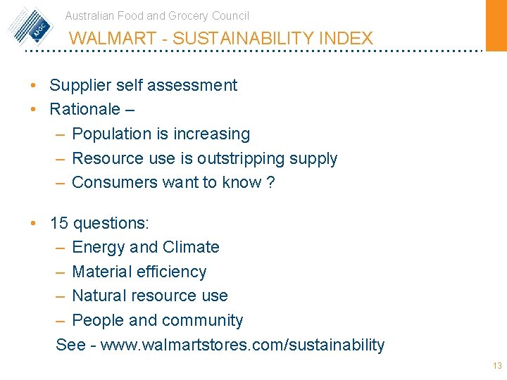 Australian Food and Grocery Council WALMART - SUSTAINABILITY INDEX • Supplier self assessment •