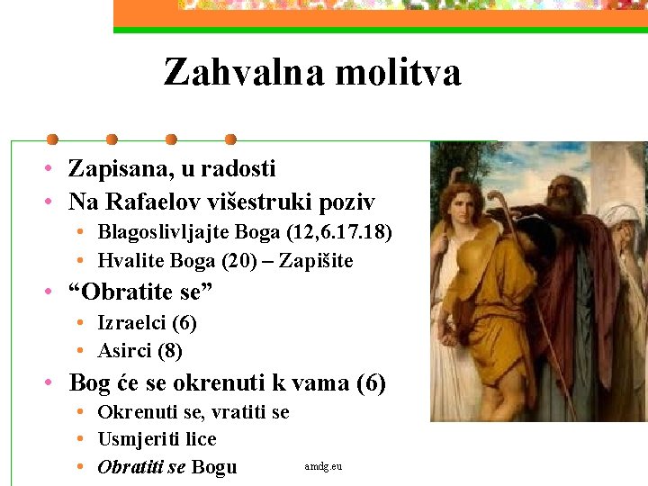 Zahvalna molitva • Zapisana, u radosti • Na Rafaelov višestruki poziv • Blagoslivljajte Boga