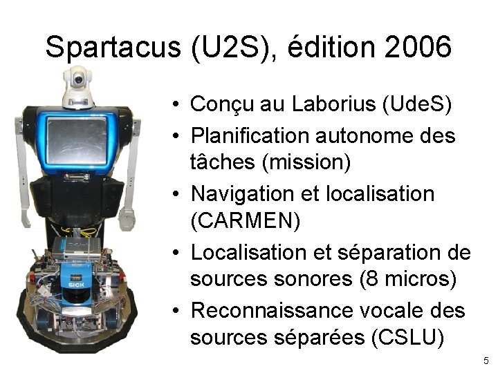 Spartacus (U 2 S), édition 2006 • Conçu au Laborius (Ude. S) • Planification