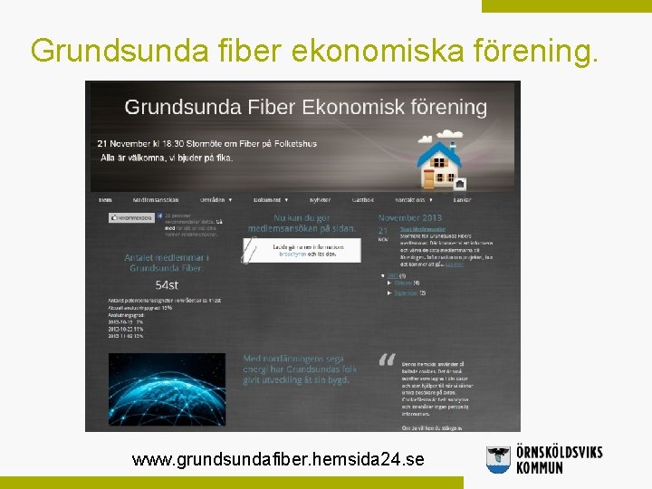 Grundsunda fiber ekonomiska förening. www. grundsundafiber. hemsida 24. se 