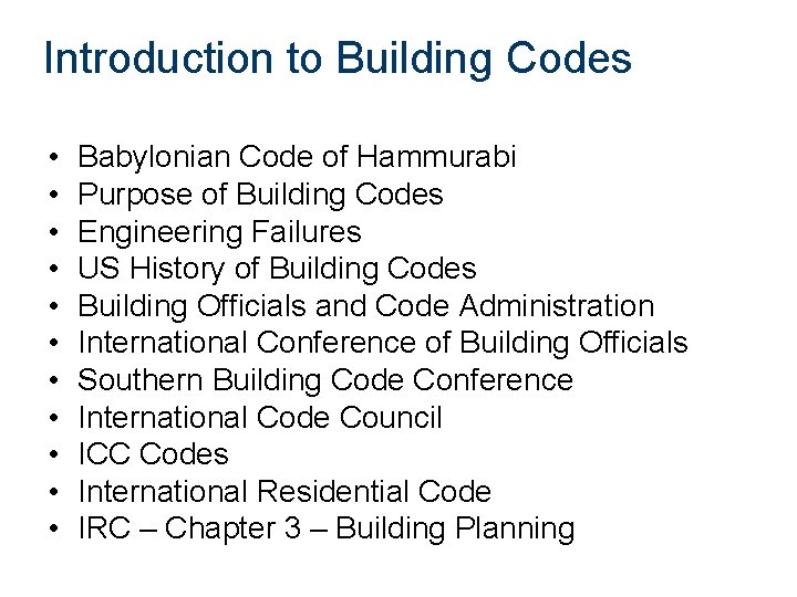 Introduction to Building Codes • • • Babylonian Code of Hammurabi Purpose of Building