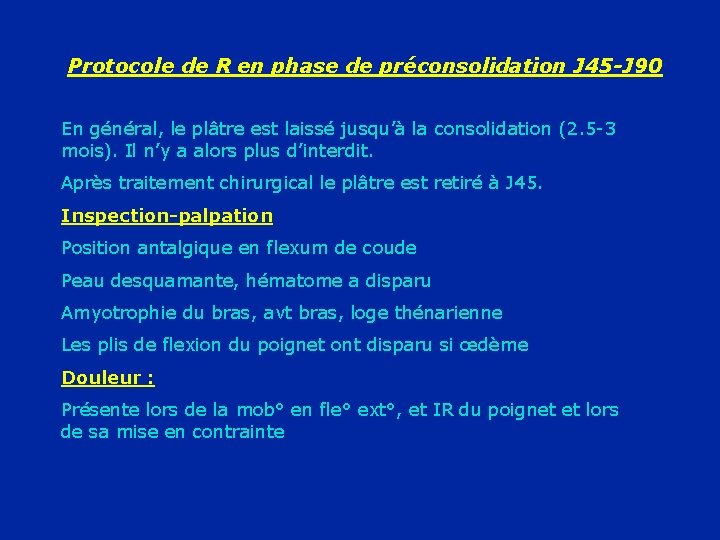 Protocole de R en phase de préconsolidation J 45 -J 90 En général, le